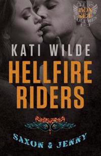 The Hellfire Riders, Volumes 1-3: Wanting It All, Taking It All, Having It All