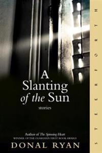 A Slanting of the Sun: Stories