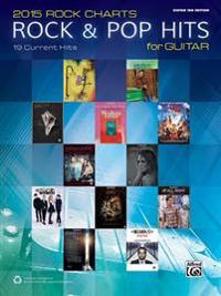 2015 Rock & Pop Chart Hits for Guitar: 19 Current Hits