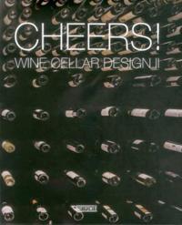 Cheers!: Wine Cellar Design II