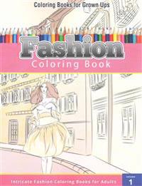 Coloring Books for Grown Ups: Fashion Coloring Book