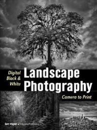 Digital Black & White Landscape Photography