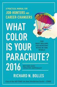 What Color Is Your Parachute?: A Practical Manual for Job-Hunters and Career-Changers