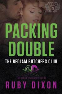 Packing Double: A Bedlam Butchers MC Romance