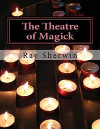 The Theatre of Magick