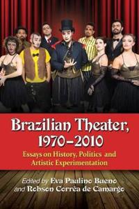 Brazilian Theater, 1970-2010