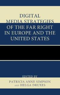 Digital Media Strategies of the Far-Right in Europe and the United States