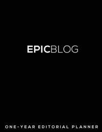 Epic Blog: One-Year Editorial Planner
