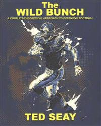 The Wild Bunch: A Conflict-Theoretical Approach to Offensive Football