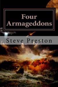 Four Armageddons: 4 Destructions of Mankind and Why They Happened