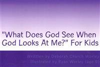 What Does God See When God Looks at Me?