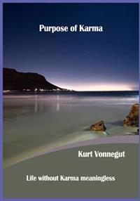 Purpose of Karma: Life Without Karma Meaningless
