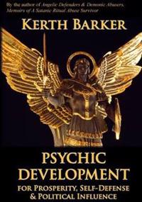 Psychic Development: For Prosperity, Self-Defense & Political Influence