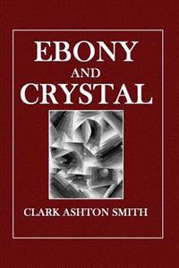 Ebony and Crystal: Poems in Verse and Prose