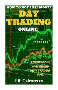 How to Not Lose Money Day Trading Online