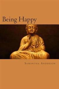 Being Happy: Buddhism and Its Relation to Modern Psychotherapy