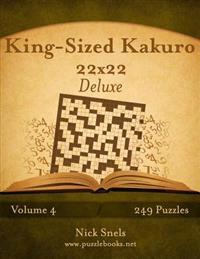 King-Sized Kakuro 22x22 Deluxe - Volume 4 - 249 Logic Puzzles