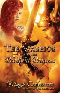 The Warrior and the Petulant Princess
