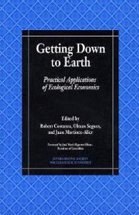 Getting Down to Earth: Practical Applications of Ecological Economics
