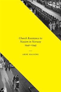 Church Resistance to Nazism in Norway, 1940-1945