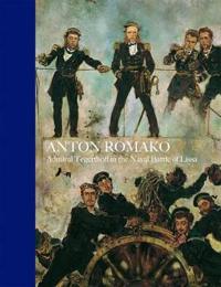 Anton Romako: Admiral Tegetthoff in the Naval Battle of Lissa
