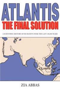 Atlantis the Final Solution