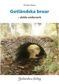 Gotländska broar - dolda underverk