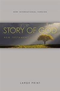 NIV the Story of God New Testament, Large Print