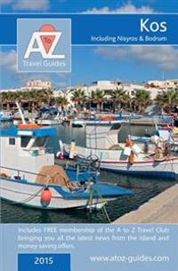 A to Z Guide to Kos 2015, Including Nisyros and Bodrum