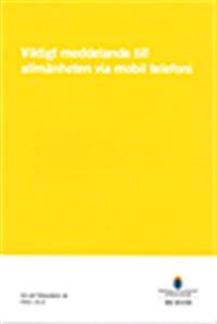 Viktigt meddelande till allmänheten via mobil telefoni. SOU 2014:92.  : Delbetänkande från Nisu 2014