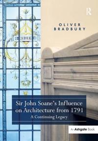 Sir John Soane?s Influence on Architecture from 1791