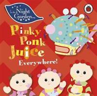 In the Night Garden: Pinky Ponk Juice Everywhere!