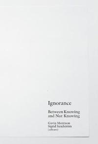 Ignorance: Between Knowing and Not Knowing