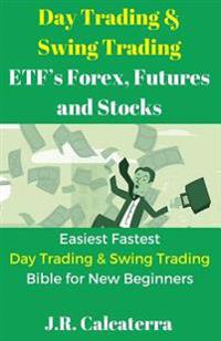 Day Trading & Swing Trading Etf's, Forex, Futures and Stocks