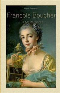 Francois Boucher: 131 Masterpieces