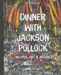 Dinner With Jackson Pollock