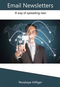 Email Newsletters: A Way of Spreading New