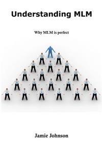 Understanding MLM: Why MLM Is Perfect