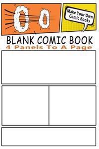 Blank Comic Book: Make Your Own Comic Books with These Comic Book Templates