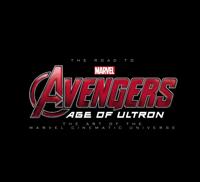 The Road to Marvel Avengers: Age of Ultron