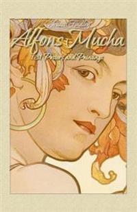 Alfons Mucha: 131 Posters and Paintings