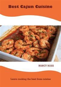 Best Cajun Cuisine: Learn Cooking the Best from Cuisine