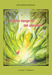 Hvorfor bange for det ukendte?