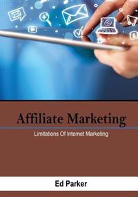 Affiliate Marketing: Limitations of Internet Marketing