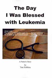 The Day I Was Blessed with Leukemia