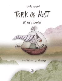 Tork og Hest - på nye eventyr