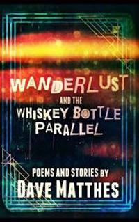 Wanderlust and the Whiskey Bottle Parallel