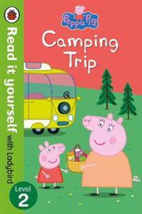 Peppa Pig: Camping Trip - Read it Yourself with Ladybird