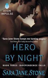 Hero by Night: Book Three: Independence Falls