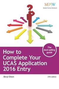 How to Complete Your UCAS Application: 2016 Entry